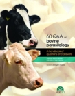 Image for 60 Q&amp;A on bovine parasitology. A handbook of question and answers