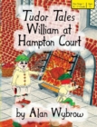 Image for Tudor Tales William at Hampton Court