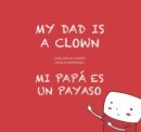 Image for My Dad is a Clown / Mi papa es un payaso