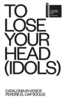 Image for TO LOSE YOUR HEAD (IDOLS) – Catalonia in Venice