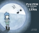 Image for Pum Pum hice dano a la luna