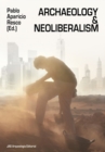 Image for Archaeology and Neoliberalism