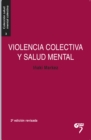 Image for Violencia colectiva y salud mental: Contexto, trauma y reparacion