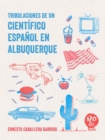 Image for Tribulaciones de un cientifico espanol en Albuquerque: Ensayo humoristico