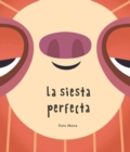 Image for La siesta perfecta (Junior Library Guild Selection)