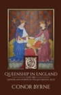 Image for Queenship in England : 1308-1485 Gender and Power in the Late Middle Ages