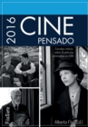 Image for Cine Pensado 2016 : Estudios criticos sobre 31 peliculas estrenadas en 2016