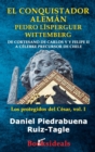 Image for El conquistador aleman Pedro Lisperguer Wittemberg : De cortesano de Carlos V y Felipe II a celebre precursor de Chile
