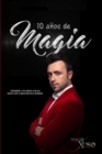 Image for 10 Anos de Magia por el Mago Xuso