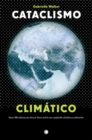 Image for Cataclismo climatico : Hace 700 millones de anos la Tierra sufrio una catastrofe climatica y sobrevivio