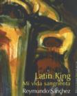 Image for Latin King : Mi Vida Sangrienta