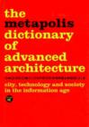 Image for Metapolis Dictionary of Advanced Architecture