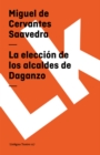 Image for La eleccion de los alcaldes de Daganzo