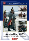 Image for Austerlitz, 1805  : the battle of the three Emperors
