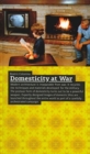 Image for Domesticity at War