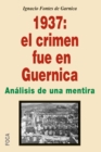 Image for 1937: el crimen fue en Guernica