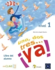Image for Uno, dos tres...Ya! : Libro del alumno + audio (downloadable) 1 - A1