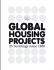Image for Global housing projects  : 25 buildings since 1980