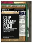 Image for Clip, stamp, fold  : the radical architecture of little magazines, 196X to 197X