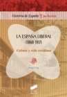 Image for La Espana liberal (1868-1917). Cultura y vida cotidiana