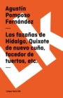 Image for Las fazanas de Hidalgo, Quixote de nuevo cuno, facedor de tuertos, etc.