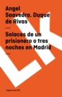 Image for Solaces de un prisionero o tres noches en Madrid
