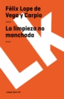 Image for La limpieza no manchada