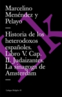 Image for Historia de los heterodoxos espanoles. Libro V. Cap. II. Judaizantes. La sinagoga de Amsterdam