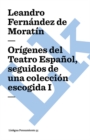 Image for Origenes del Teatro Espanol, seguidos de una coleccion escogida I