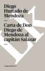 Image for Carta de Don Diego de Mendoza al capitan Salazar