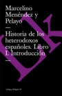 Image for Historia de los heterodoxos espanoles. Libro I. Introduccion