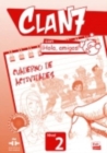 Image for Clan 7 con Hola Amigos 2 : Exercises Book : Cuaderno de Actividades Nivel 2