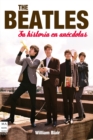 Image for The Beatles : Su historia en anecdotas