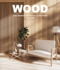 Image for Wood : Cosy Interiors for Timeless Living Spaces