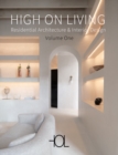 Image for High on living  : residential architecture &amp; interior design