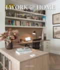 Image for I work @ home  : home offices for a new era