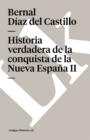 Image for Historia verdadera de la conquista de la Nueva Espana II