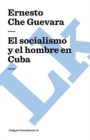 Image for El socialismo y el hombre en Cuba