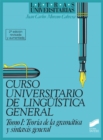 Image for Curso universitario de lingueistica general. Tomo I: Teoria de la gramatica y sintaxis general (2.A  edicion revisada y aumentada)