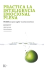 Image for Practica la inteligencia emocional plena