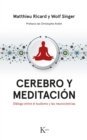 Image for Cerebro y meditación: Dialogo entre el budismo y las neurociencias