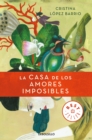 Image for La casa de los amores imposibles / The House of Impossible Love
