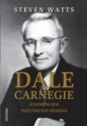 Image for Dale Carnegie, O Homem que Influenciou Pessoas