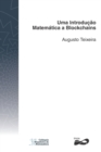Image for Uma Introducao Matematica a Blockchains