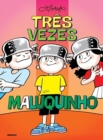 Image for Tres vezes Maluquinho