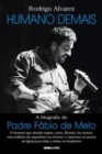 Image for HUMANO DEMAIS - A biografia do Padre Fabio de Melo