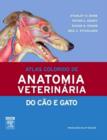 Image for Atlas colorido de anatomia veterinaria: do cao e gato