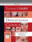 Image for Dermatologia Clinica: Guia Colorido para Diagnostico e Tratamento.