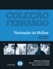 Image for Vacinacao da Mulher: Colecao Febrasgo
