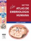 Image for Netter atlas de embriologia humana: Edicao revista e atualizada